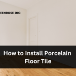 How to Install Porcelain Floor Tile