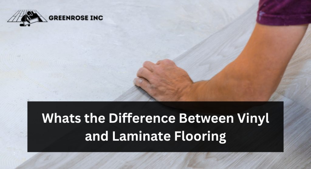 Whats the Difference Between Vinyl and Laminate Flooring