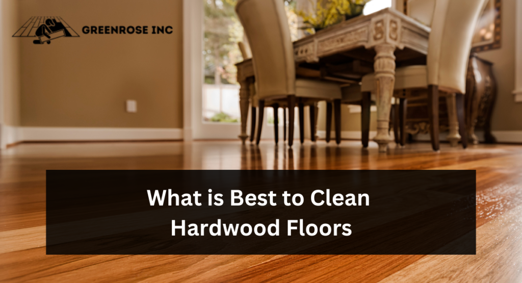 what is best to clean hardwood floors